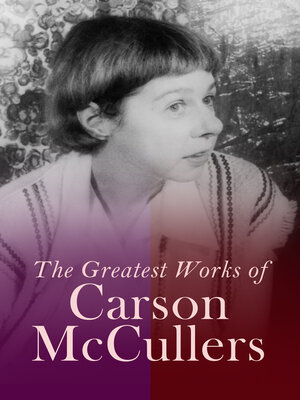 cover image of The Greatest Works of Carson McCullers